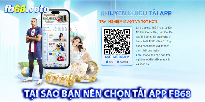 Tại sao bạn nên chọn tải app FB68 để trải nghiệm các trò chơi?